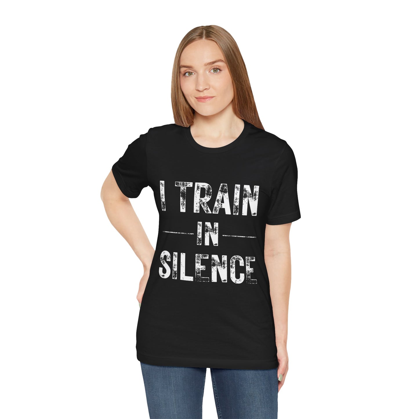I Train in Silence Gym Tee — "Let the Results Scream" Workout T-Shirt