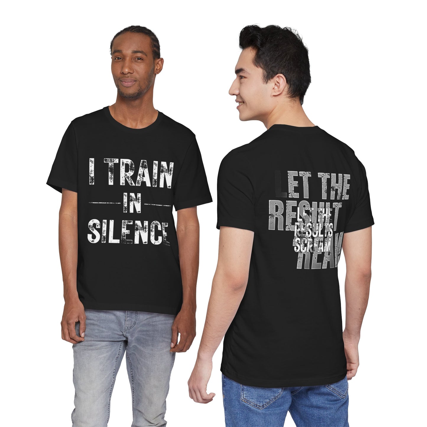I Train in Silence Gym Tee — "Let the Results Scream" Workout T-Shirt