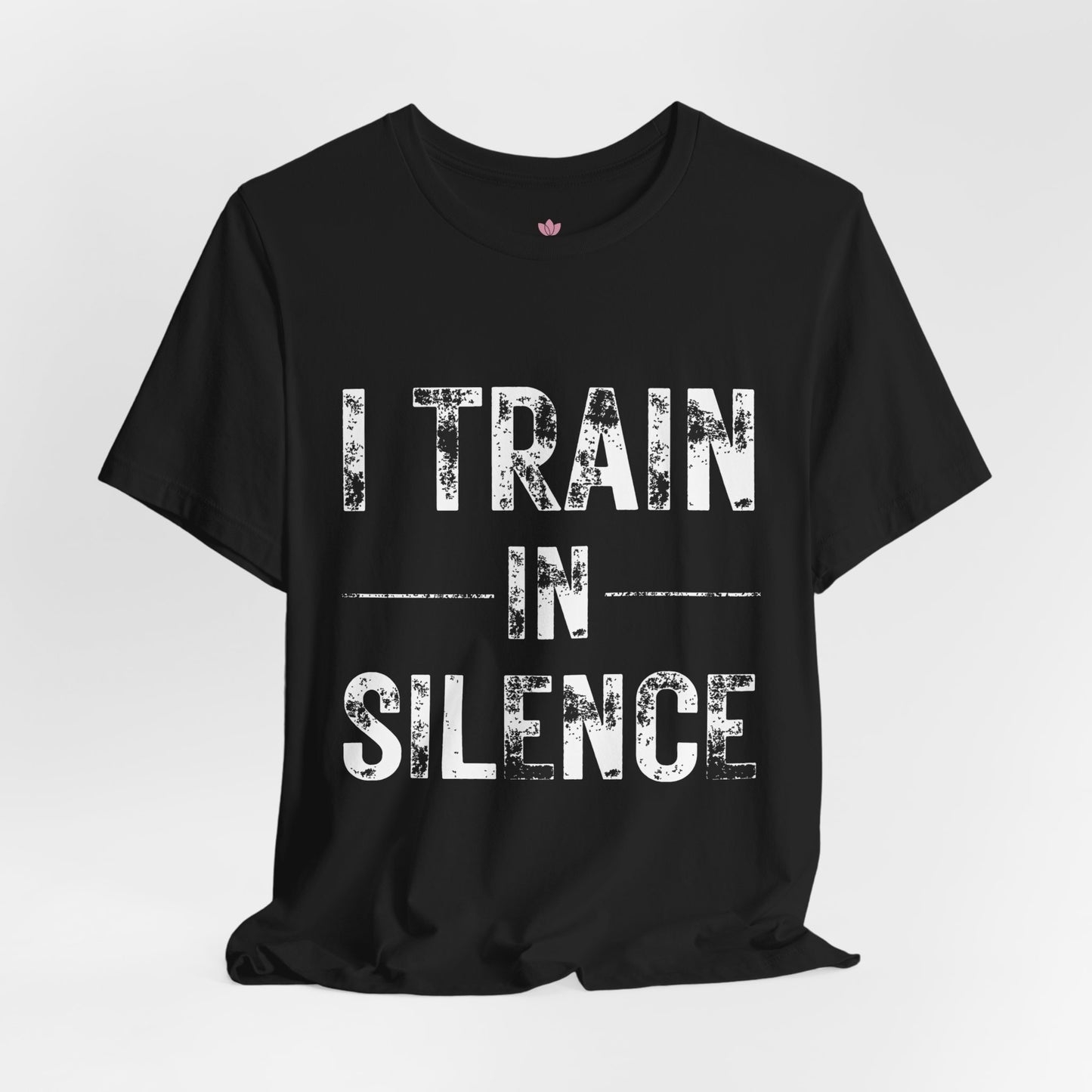 I Train in Silence Gym Tee — "Let the Results Scream" Workout T-Shirt